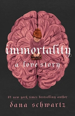 Immortality: A Love Story (The Anatomy Duology #2) (Hardcover)