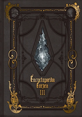 Encyclopaedia Eorzea ~The World of Final Fantasy XIV~ Volume III (Hardcover)