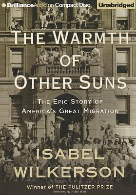 The Warmth of Other Suns: The Epic Story of America's Great Migration (Compact Disc)