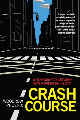 Crash Course: If You Want to Get Away with Murder Buy a Car (Paperback)