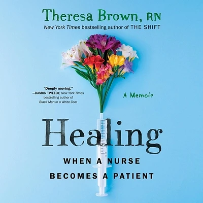 Healing: When a Nurse Becomes a Patient (Compact Disc)