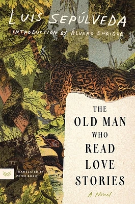 The Old Man Who Read Love Stories: A Novel (Paperback)