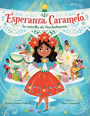 Esperanza Caramelo, la estrella de Nochebuena (Esperanza Caramelo, the Star of Nochebuena Spanish Edition) (Hardcover)