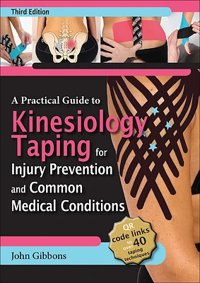 A Practical Guide to Kinesiology Taping for Injury Prevention and Common Medical Conditions (Paperback)