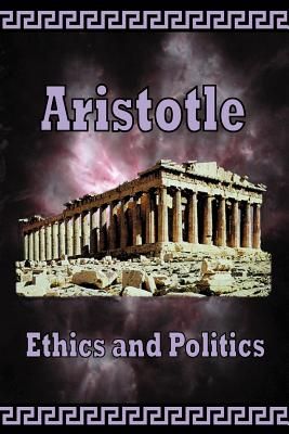 Aristotle - Ethics and Politics