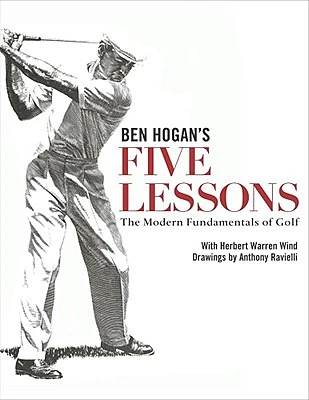 Ben Hogan's Five Lessons: The Modern Fundamentals of Golf (Hardcover)