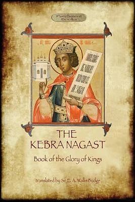 The Kebra Negast (the Book of the Glory of Kings), with 15 original illustrations (Aziloth Books) (Paperback)