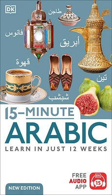 15-Minute Arabic: Learn in Just 12 Weeks (DK 15-Minute Lanaguge Learning) (Paperback)