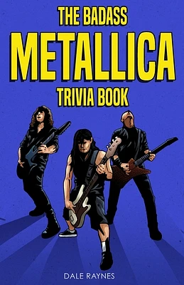 The Badass Metallica Trivia Book (Paperback)