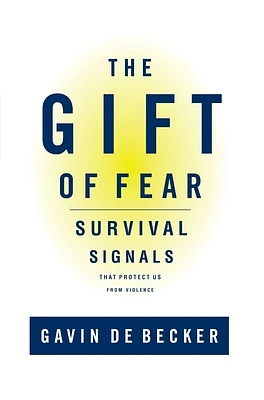 The Gift of Fear: Survival Signals That Protect Us From Violence (Hardcover)