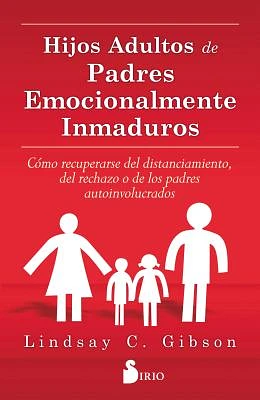 Hijos Adultos de Padres Emocionalmente (Paperback)