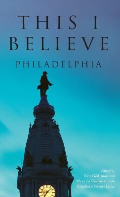 This I Believe: Philadelphia