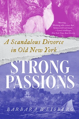 Strong Passions: A Scandalous Divorce in Old New York (Paperback)