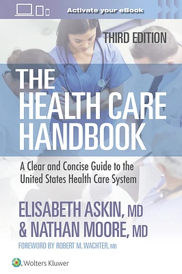 The Health Care Handbook: A Clear and Concise Guide to the United States Health Care System (Paperback)