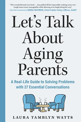 Let's Talk About Aging Parents: A Real-Life Guide to Solving Problems with 27 Essential Conversations (Paperback)