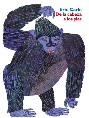 De la cabeza a los pies: From Head to Toe (Spanish edition) (Hardcover)