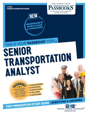 Senior Transportation Analyst (C-3202): Passbooks Study Guidevolume 3202