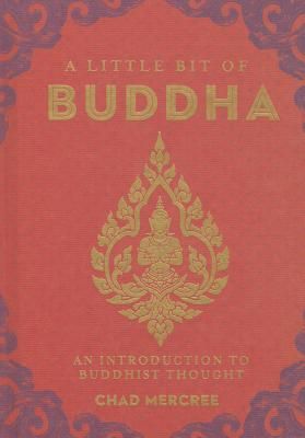 A Little Bit of Buddha: An Introduction to Buddhist Thought