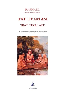 Tat Tvam Asi, That Thou Art