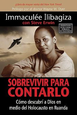 Sobrevivir Para Contarlo: Cómo descubrí a Dios en medio del holocausto en Rwanda (Paperback)