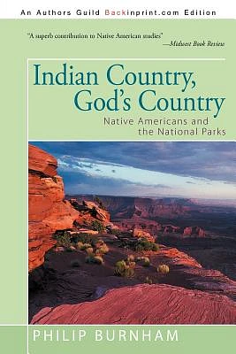 Indian Country, God's Country: Native Americans and the National Parks (Paperback)