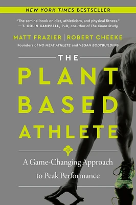 The Plant-Based Athlete: A Game-Changing Approach to Peak Performance (Paperback)