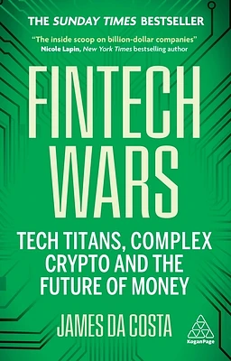 Fintech Wars: Tech Titans, Complex Crypto and the Future of Money