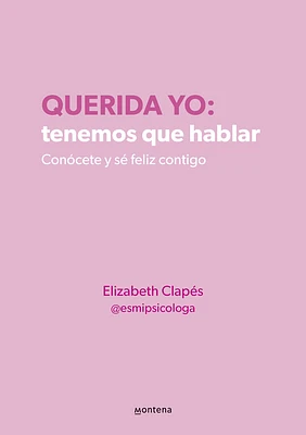 Querida yo: tenemos que hablar / Dear Me: We Need to Talk (Paperback)