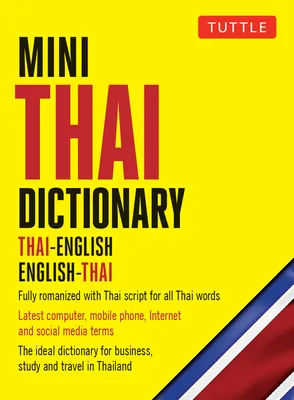 Mini Thai Dictionary: Thai-English English-Thai, Fully Romanized with Thai Script for All Thai Words (Tuttle Mini Dictionary) (Paperback)