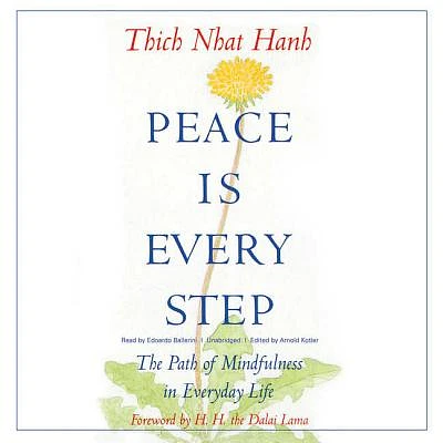 Peace Is Every Step Lib/E: The Path of Mindfulness in Everyday Life (Compact Disc)