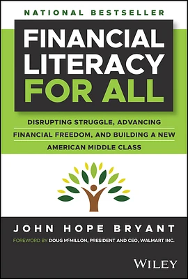 Financial Literacy for All: Disrupting Struggle, Advancing Financial Freedom, and Building a New American Middle Class (Hardcover)