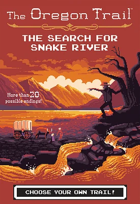 The Oregon Trail: The Search for Snake River (Hardcover)