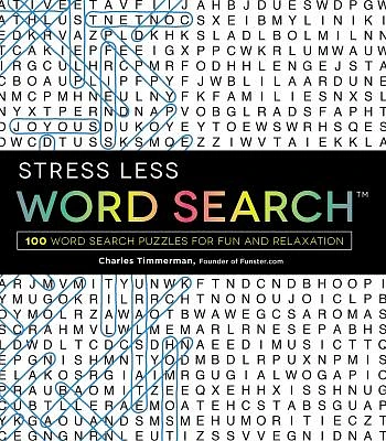 Stress Less Word Search: 100 Word Search Puzzles for Fun and Relaxation (Paperback)