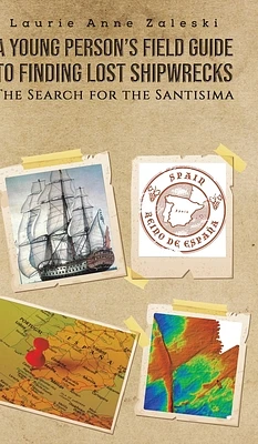 A Young Person's Field Guide to Finding Lost Shipwrecks (Hardcover)