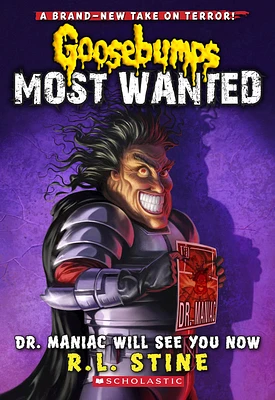 Dr. Maniac Will See You Now (Goosebumps Most Wanted #5) (Paperback)