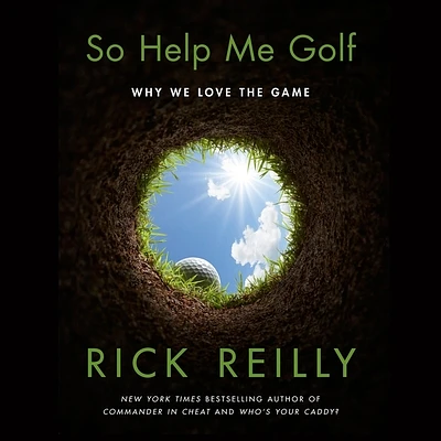 So Help Me Golf: Why We Love the Game (Compact Disc)