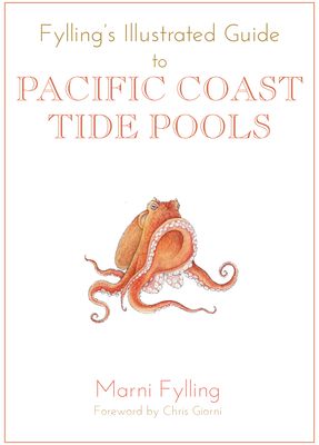 Fylling's Illustrated Guide to Pacific Coast Tide Pools (Paperback)