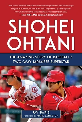 Shohei Ohtani: The Amazing Story of Baseball's Two-Way Japanese Superstar (Hardcover