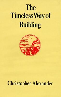 The Timeless Way of Building (Center for Environmental Structure) (Hardcover)