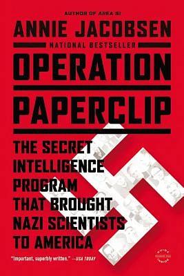 Operation Paperclip: The Secret Intelligence Program that Brought Nazi Scientists to America (Paperback)