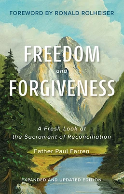 Freedom and Forgiveness: A Fresh Look at the Sacrament of Reconciliation (Paperback)