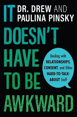 It Doesn't Have to Be Awkward: Dealing with Relationships, Consent