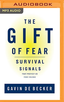 The Gift of Fear: Survival Signals That Protect Us from Violence (MP3 CD)