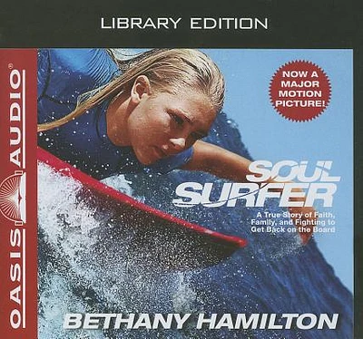 Soul Surfer (Library Edition): A True Story of Faith, Family, and Fighting to Get Back on the Board (CD-Audio)