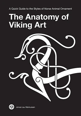 The Anatomy of Viking Art: A Quick Guide to the Styles of Norse Animal Ornament (Paperback)