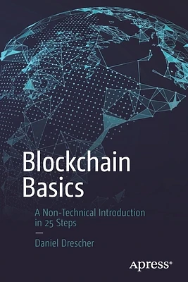 Blockchain Basics: A Non-Technical Introduction in 25 Steps (Paperback)