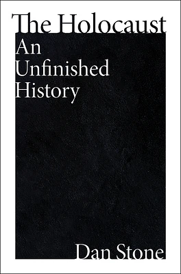 The Holocaust: An Unfinished History (Hardcover)