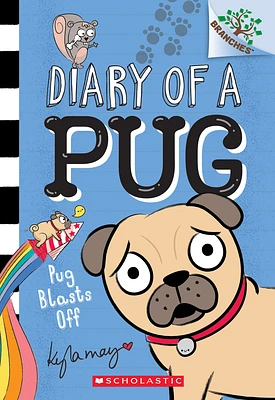 Pug Blasts Off: A Branches Book (Diary of a Pug #1) (Paperback)