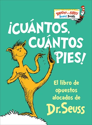 ¡Cuántos, cuántos Pies! (The Foot Book Spanish Edition): El libro de opuestos alocados de Dr. Seuss (Bright & Early Board Books) (Board book)