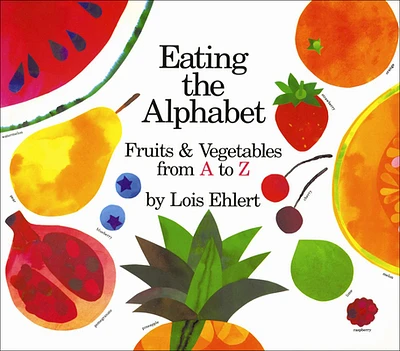 Eating the Alphabet: Fruits and Vegetables from A to Z (Voyager Books) (Prebound)